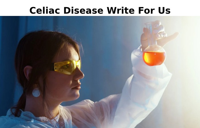 Celiac Disease Write For Us
