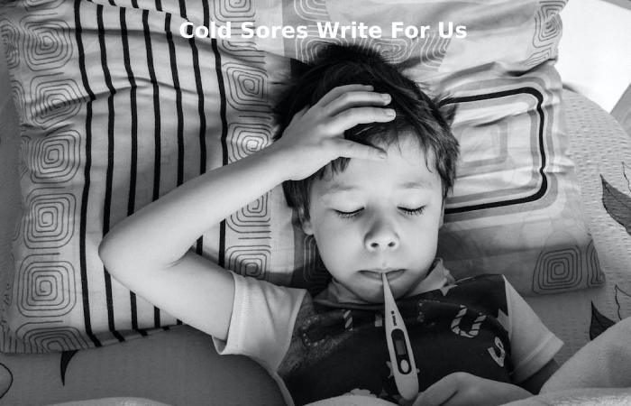Cold Sores Write For Us