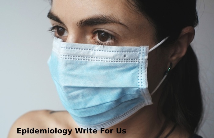 Epidemiology Write For Us