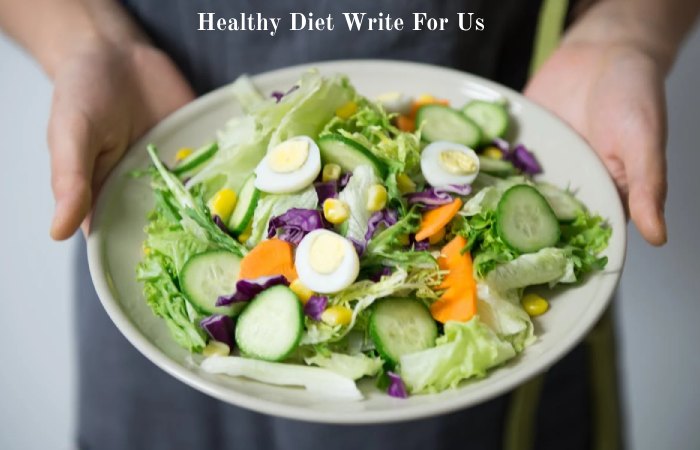 Healthy Diet Write For Us