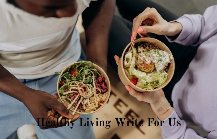 Healthy Living Write For Us
