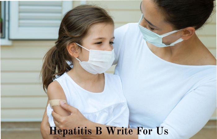 Hepatitis B Write For Us