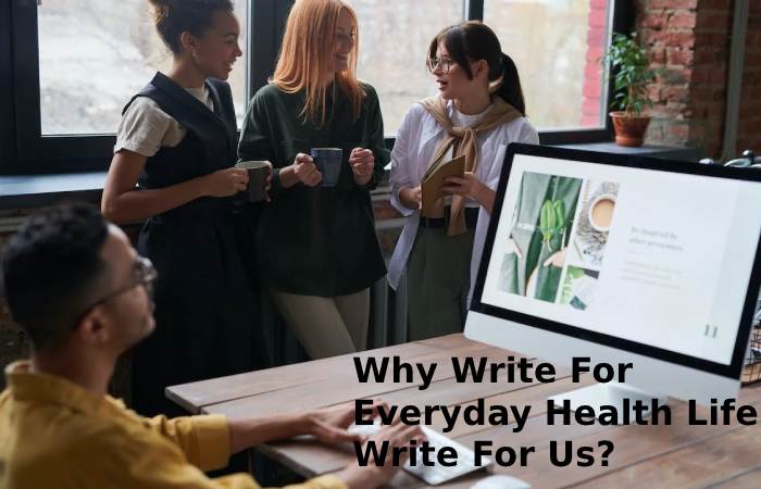 Why Write For Everyday Health Life Write For Us_ (13)