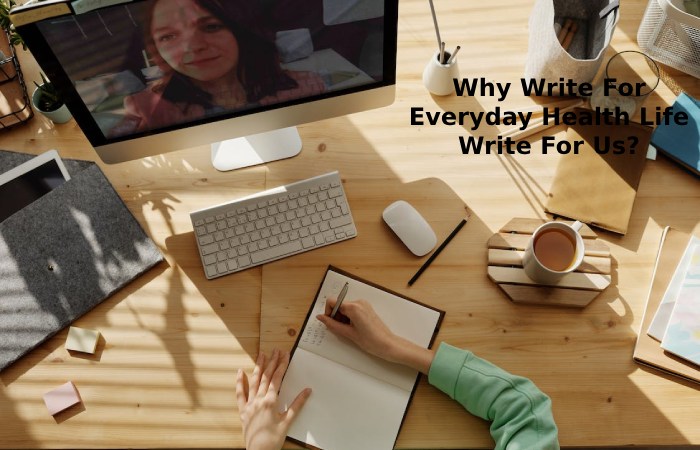 Why Write For Everyday Health Life Write For Us_ (24)