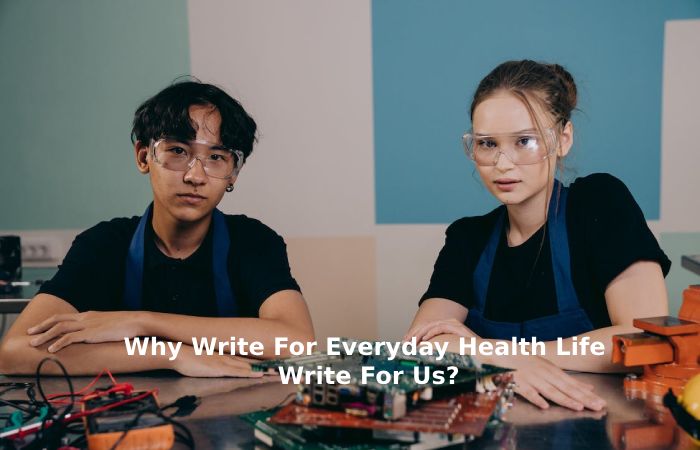 Why Write For Everyday Health Life Write For Us_ (31)