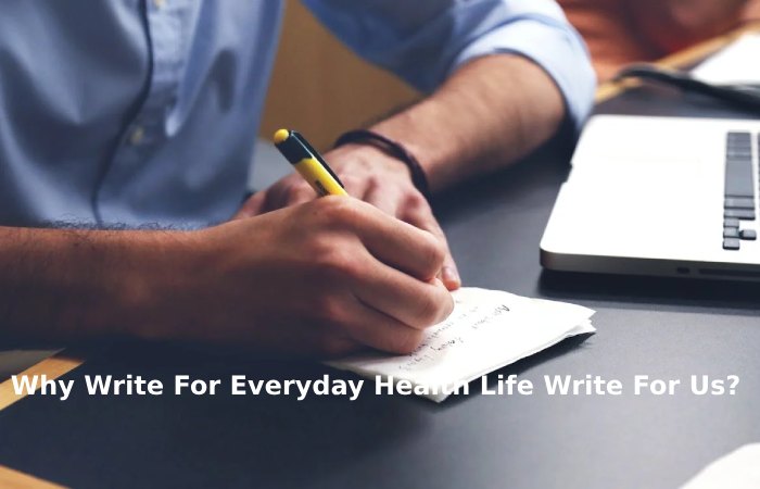Why Write For Everyday Health Life Write For Us_ (34)