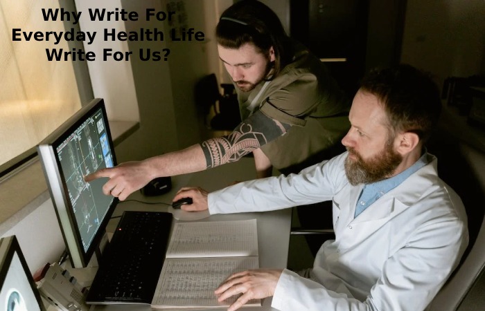 Why Write For Everyday Health Life Write For Us_ (56)