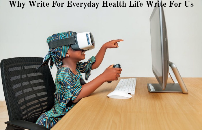 Why Write For Everyday Health Life Write For Us_ (65)