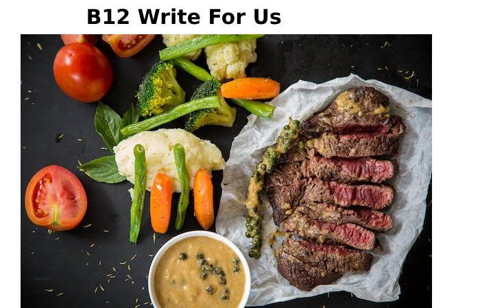 B12 Write For Us