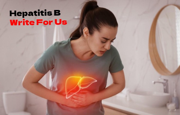Hepatitis B Write For Us