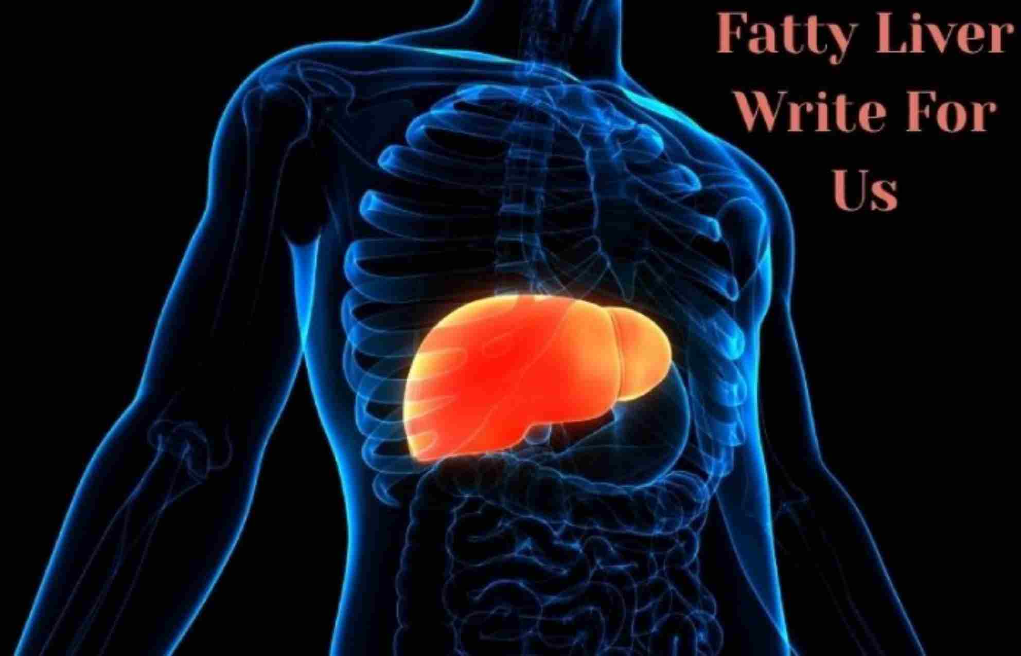 Fatty Liver Write For Us